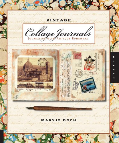 Stock image for Vintage Collage Journals : Journaling with Antique Ephemera for sale by Better World Books