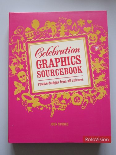 Celebration Graphics Sourcebook: Festive Designs from All Cultures