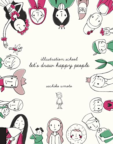 9781592536467: Illustration School: Let's Draw Happy People