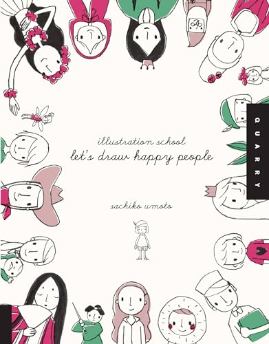 Stock image for Illustration School Let's Draw Happy People: Let's Draw Happy People for sale by WorldofBooks