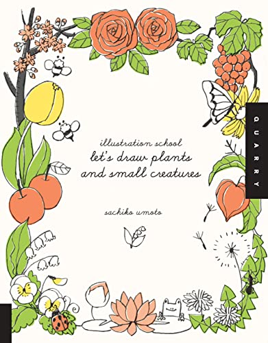 Imagen de archivo de Illustration School: Lets Draw Plants and Small Creatures a la venta por Goodwill Books