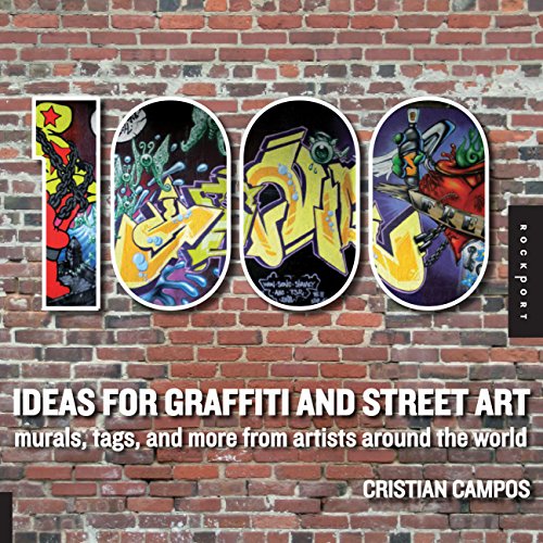 Stock image for 1,000 Ideas for Graffiti and Street Art: Murals, Tags, and More from Artists Around the World for sale by ThriftBooks-Atlanta