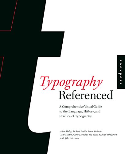 Stock image for Typography, Referenced: A Comprehensive Visual Guide to the Language, History, and Practice of Typography for sale by Books Unplugged