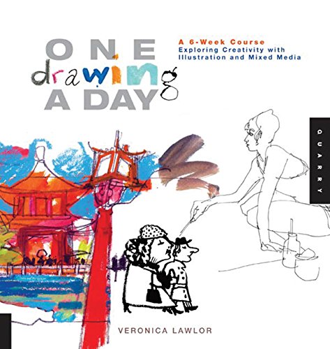 Imagen de archivo de One Drawing A Day: A 6-Week Course Exploring Creativity with Illustration and Mixed Media (One A Day) a la venta por SecondSale