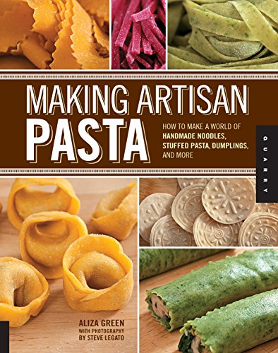Stock image for Making Artisan Pasta: How to Make a World of Handmade Noodles, Stuffed Pasta, Dumplings, and More for sale by SecondSale