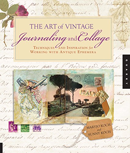 9781592537457: The Art of Vintage Journaling and Collage: Techniques and Inspiration for Working with Antique Ephemera