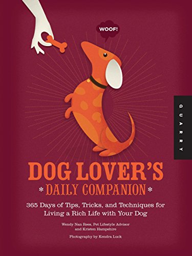 Imagen de archivo de Dog Lovers Daily Companion: 365 Days of Tips, Tricks, and Techniques for Living a Rich Life with Your Dog a la venta por Off The Shelf