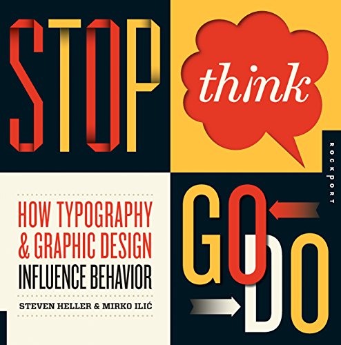 Beispielbild fr Stop, Think, Go, Do: How Typography and Graphic Design Influence Behavior zum Verkauf von BooksRun