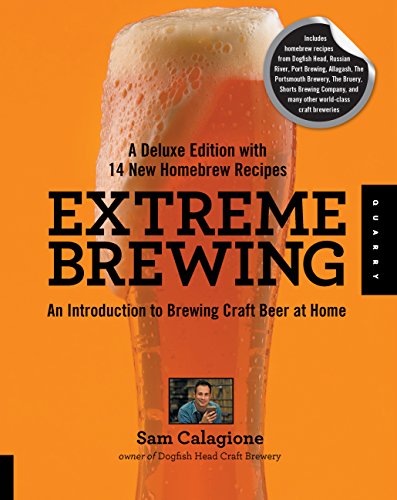 Stock image for Extreme Brewing, A Deluxe Edition with 14 New Homebrew Recipes: An Introduction to Brewing Craft Beer at Home for sale by Bookmonger.Ltd