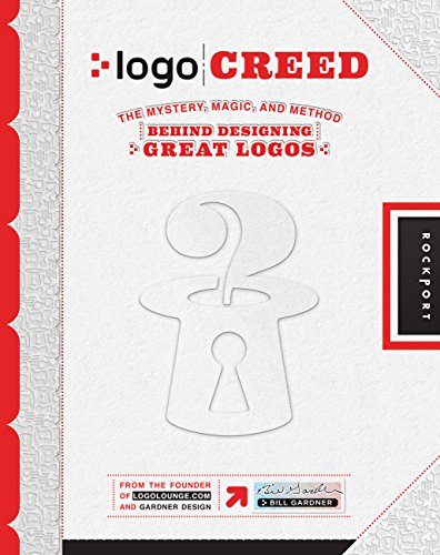 Imagen de archivo de Logo Creed: The Mystery, Magic, and Method Behind Designing Great Logos a la venta por The Bookseller