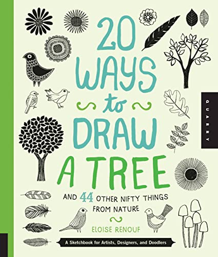 Beispielbild fr 20 Ways to Draw a Tree and 44 Other Nifty Things from Nature: A Sketchbook for Artists, Designers, and Doodlers zum Verkauf von Goodwill of Colorado