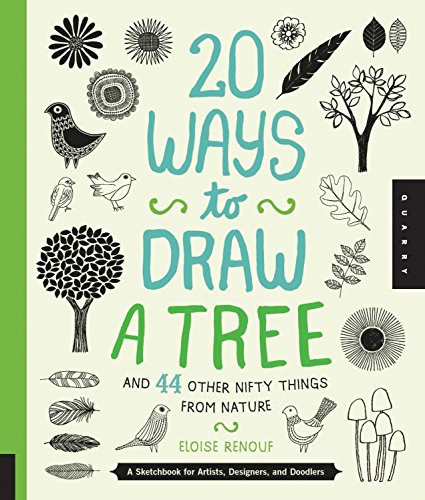 Stock image for 20 Ways to Draw a Tree and 44 Other Nifty Things from Nature: A Sketchbook for Artists, Designers, and Doodlers for sale by Goodwill of Colorado