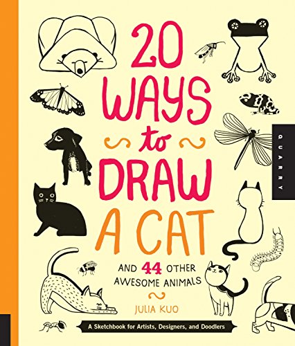 9781592538386: 20 Ways to Draw a Cat and 44 Other Awesome Animals: A Sketchbook for Artists, Designers, and Doodlers