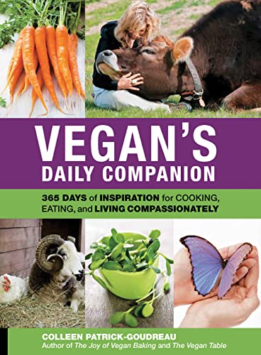 Beispielbild fr Vegan's Daily Companion : 365 Days of Inspiration for Cooking, Eating, and Living Compassionately zum Verkauf von Better World Books