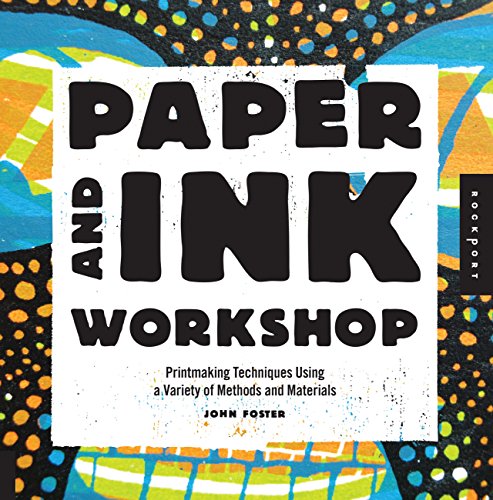 9781592538607: Paper and Ink Workshop: Printmaking techniques using a variety of methods and materials