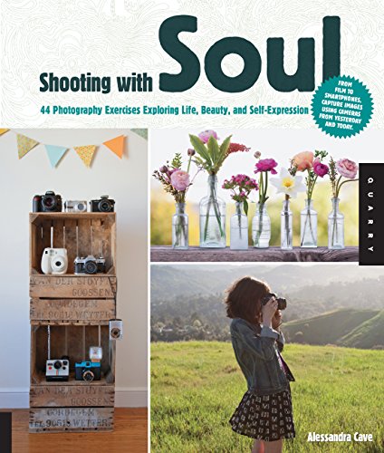 Beispielbild fr Shooting with Soul: 44 Photography Exercises Exploring Life, Beauty and Self-Expression - From film to Smartphones, capture images using cameras from yesterday and today. zum Verkauf von Goodwill of Colorado