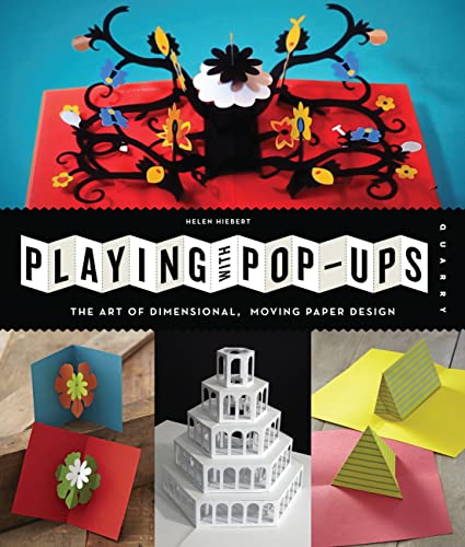 Imagen de archivo de Playing with Pop-ups: The Art of Dimensional, Moving Paper Designs a la venta por Goodwill Books