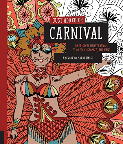 9781592539505: Just Add Color: Carnival: 30 Original Illustrations To Color, Customize, and Hang