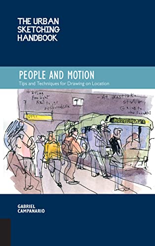 9781592539628: The Urban Sketching Handbook People and Motion: Tips and Techniques for Drawing on Location (Volume 2) (Urban Sketching Handbooks, 2)