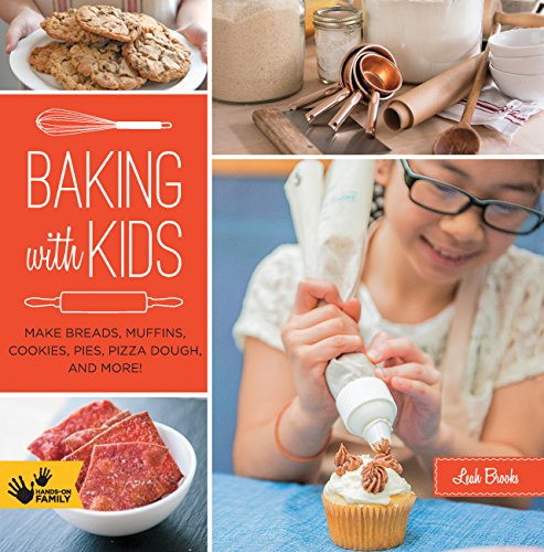 Beispielbild fr Baking with Kids: Make Breads, Muffins, Cookies, Pies, Pizza Dough, and More! (Hands-On Family) zum Verkauf von Your Online Bookstore