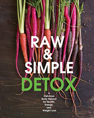 Beispielbild fr Raw and Simple Detox: A Delicious Body Reboot for Health, Energy, and Weight Loss zum Verkauf von SecondSale