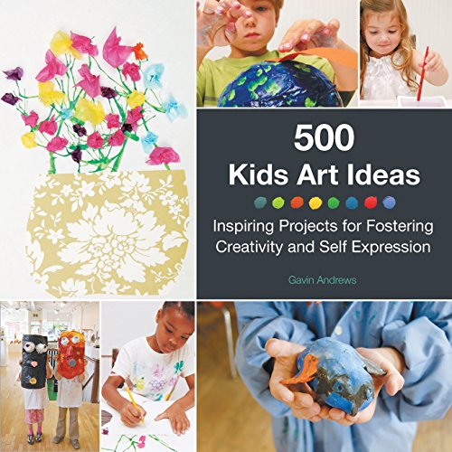 9781592539857: 500 Kids Art Ideas: Inspiring Projects for Fostering Creativity and Self-Expression