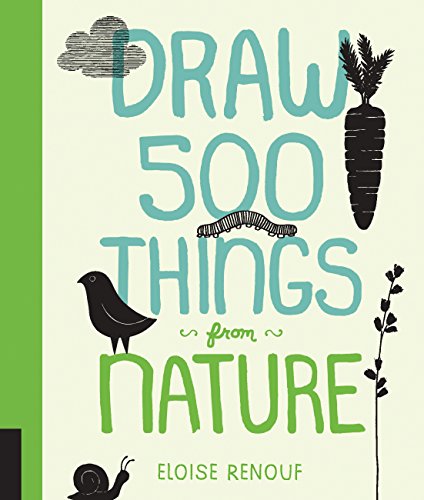 Stock image for Draw 500 Things from Nature: A Sketchbook for Artists, Designers, and Doodlers for sale by ThriftBooks-Dallas