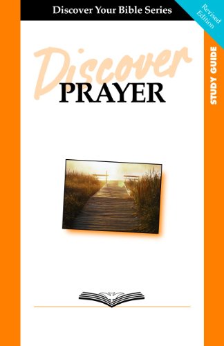 Beispielbild fr Discover Prayer Study Guide (Discover Your Bible) zum Verkauf von Redux Books