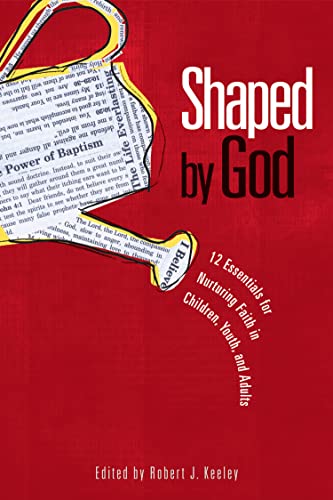 Beispielbild fr Shaped by God: Twelve Essentials for Nurturing Faith in Children, Youth, and Adults zum Verkauf von SecondSale