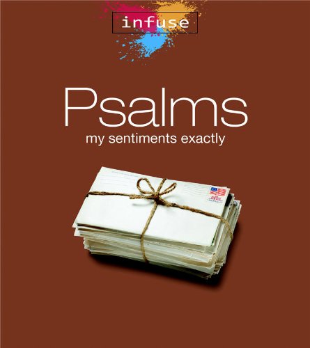 Stock image for Psalms: My Sentiments Exactly (Infuse Bible Studies) for sale by Wonder Book