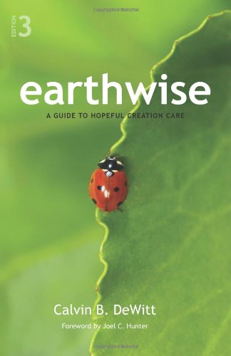 Beispielbild fr Earthwise: A Guide to Hopeful Creation Care zum Verkauf von Wonder Book