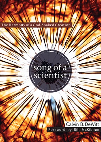 Stock image for Song of a Scientist: The Harmony of a God-Soaked Creation for sale by ThriftBooks-Atlanta