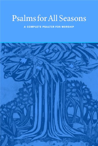 Beispielbild fr Psalms for All Seasons: A Complete Psalter for Worship zum Verkauf von Irish Booksellers