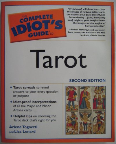 The Complete Idiot's Guide to Tarot, 2nd Edition (9781592570669) by Tognetti, Arlene; Lenard, Lisa