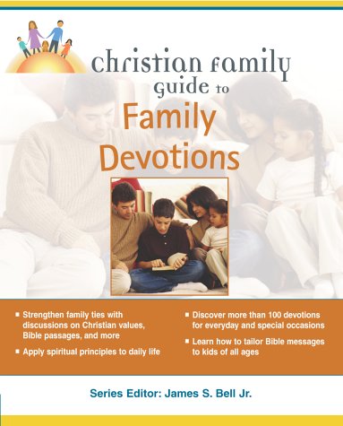 Imagen de archivo de Christian Family Guide to Family Devotions a la venta por Wonder Book
