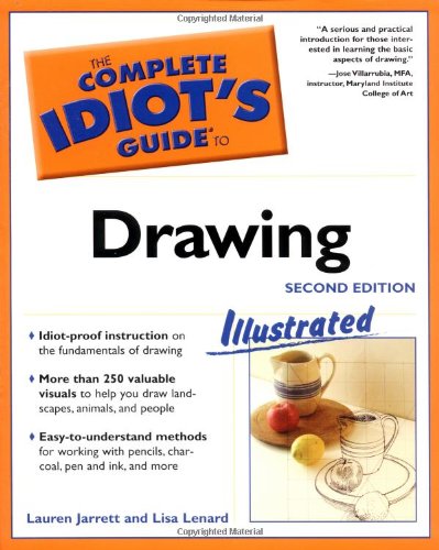 Imagen de archivo de The Complete Idiot's Guide to Drawing: Illustrated a la venta por Magers and Quinn Booksellers