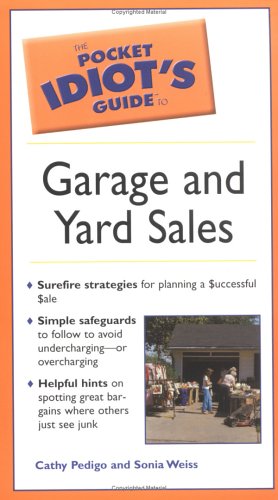 Stock image for The Pocket Idiot's Guide to Garage and Yard Sales for sale by BooksRun