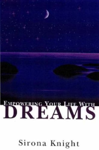 EMPOWERING YOUR LIFE WITH DREAMS