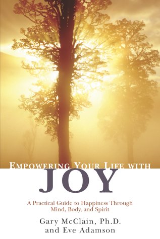 Beispielbild fr Empowering Your Life with Joy zum Verkauf von Better World Books