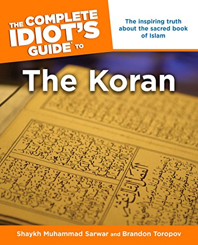 9781592571055: The Complete Idiot's Guide to the Koran: The Inspiring Truth About the Sacred Book of Islam