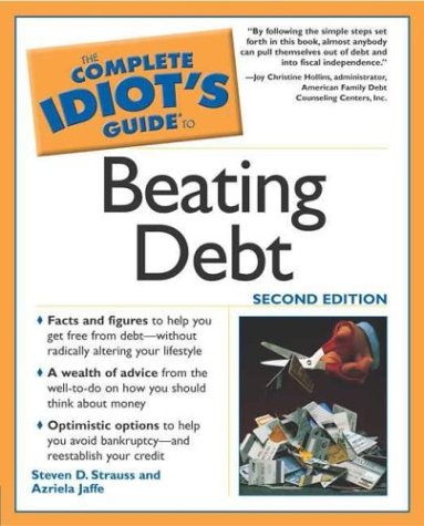 Stock image for The Complete Idiot's Guide to Beating Debt for sale by Better World Books: West