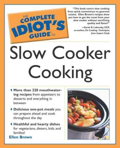 Imagen de archivo de The Complete Idiot's Guide to Slow Cooking a la venta por Better World Books