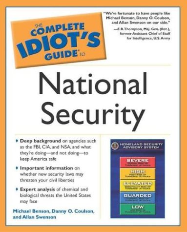 Stock image for Complete Idiot's Guide to National Security (The Complete Idiot's Guide) for sale by Open Books