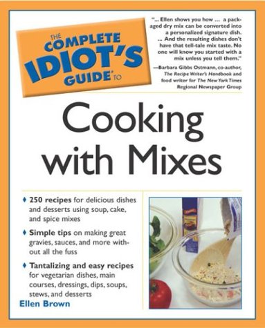 Beispielbild fr Complete Idiot's Guide to Cooking with Mixes zum Verkauf von Wonder Book