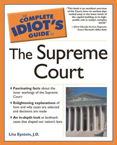 Beispielbild fr Complete Idiot's Guide to the Supreme Court zum Verkauf von Better World Books