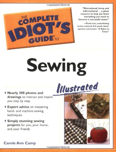 Beispielbild fr The Complete Idiot's Guide to Sewing zum Verkauf von Better World Books