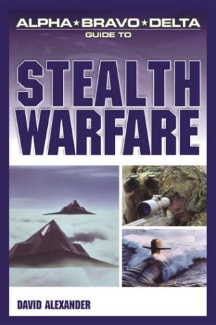 Imagen de archivo de Alpha Bravo Delta Guide to Stealth Warfare a la venta por WorldofBooks