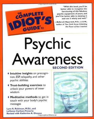 Beispielbild fr The Complete Idiots Guide to Psychic Awareness, Second Edition zum Verkauf von Goodwill
