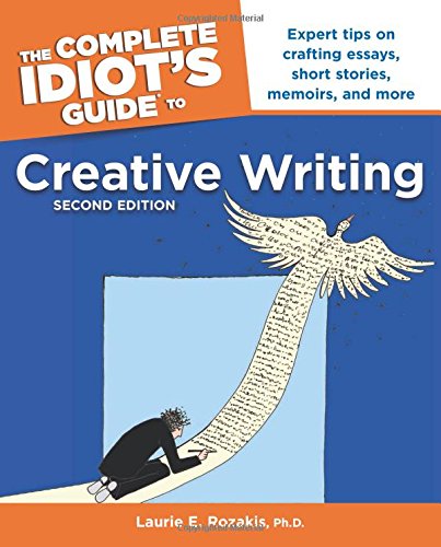 Beispielbild fr The Complete Idiot's Guide to Creative Writing, 2nd Edition zum Verkauf von SecondSale