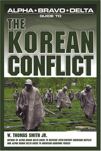 Stock image for Alpha Bravo Delta Guide to the Korean Conflict (Alpha Bravo Delta Guides) for sale by SecondSale